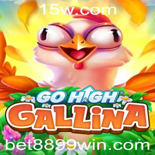 GoHighGallina: Um Novo Fenômeno no Mundo dos Jogos com 8899win